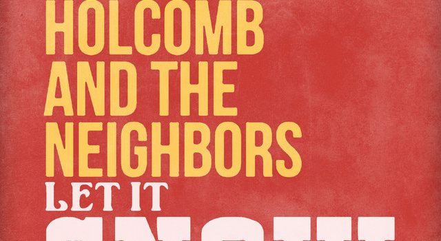 Drew Holcomb and the Neighbors &#8211; Let It Snow (EP)