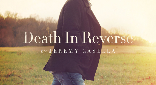 Jeremy Casella &#8211; Death In Reverse