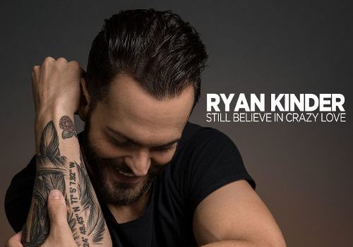 Ryan Kinder &#8211; Still Believe In Crazy Love (Single)